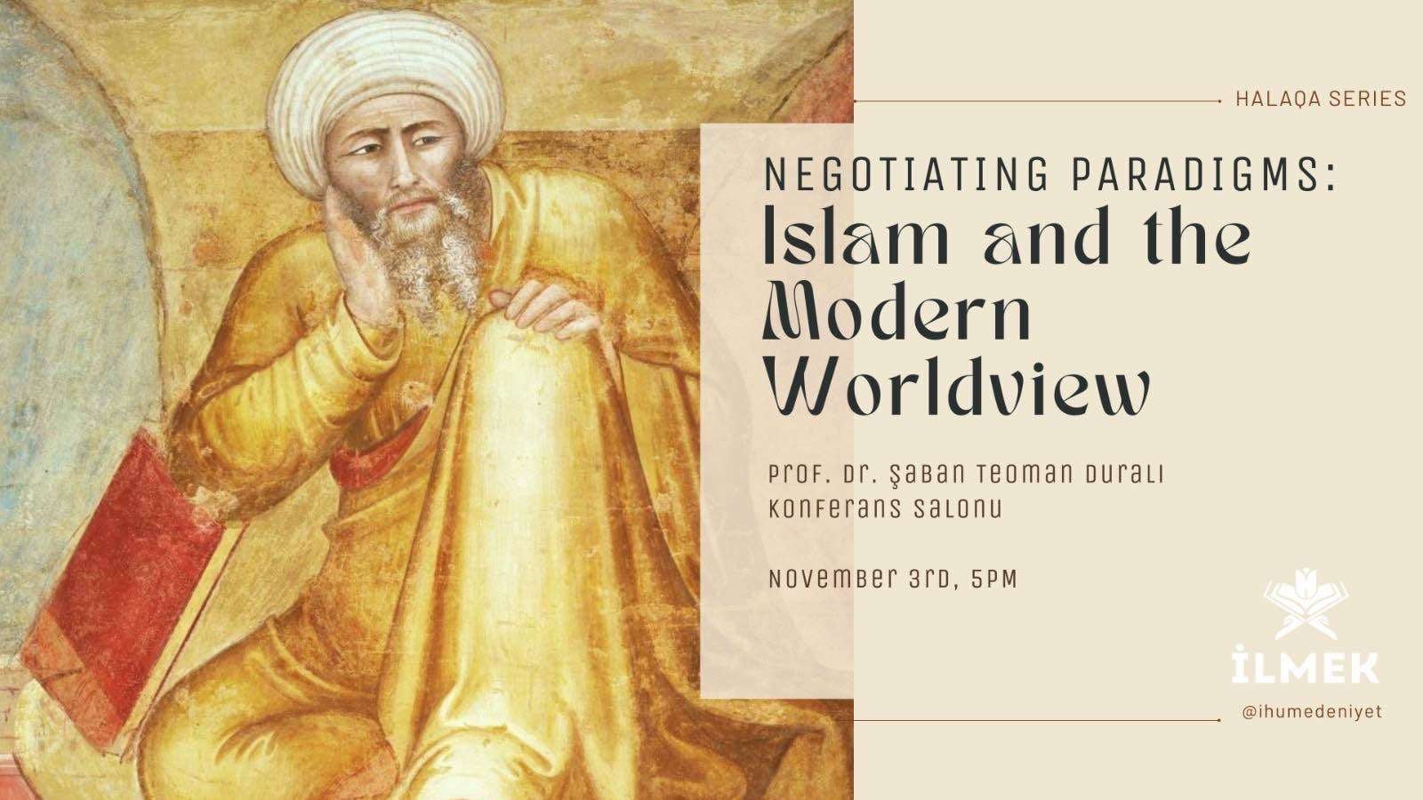 Negotiating Paradigms: Islam and the Modern Worldview